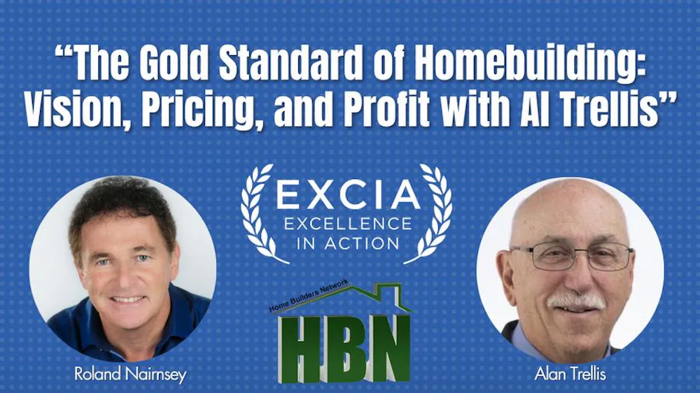EXCIA Podcast Episode 9 with Al Trellis The Gold Standard of Homebuilding
