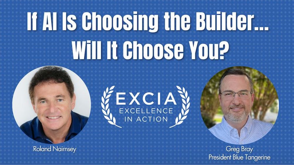 EXCIA Podcast 7 will ai choose you if it is choosing the builder with Greg Bray of Blue Tangerine