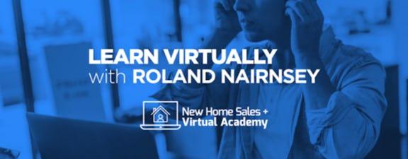 Learn virtually with Roland Nairnsey New Home Sales Plus' Virtual Academy